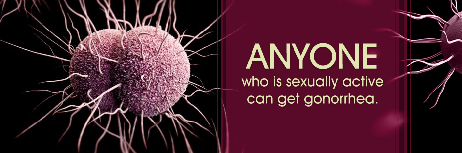 How can you get gonorrhea?